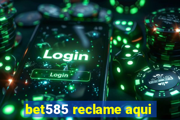 bet585 reclame aqui